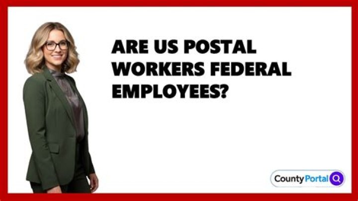 Are postal employees federal employees?