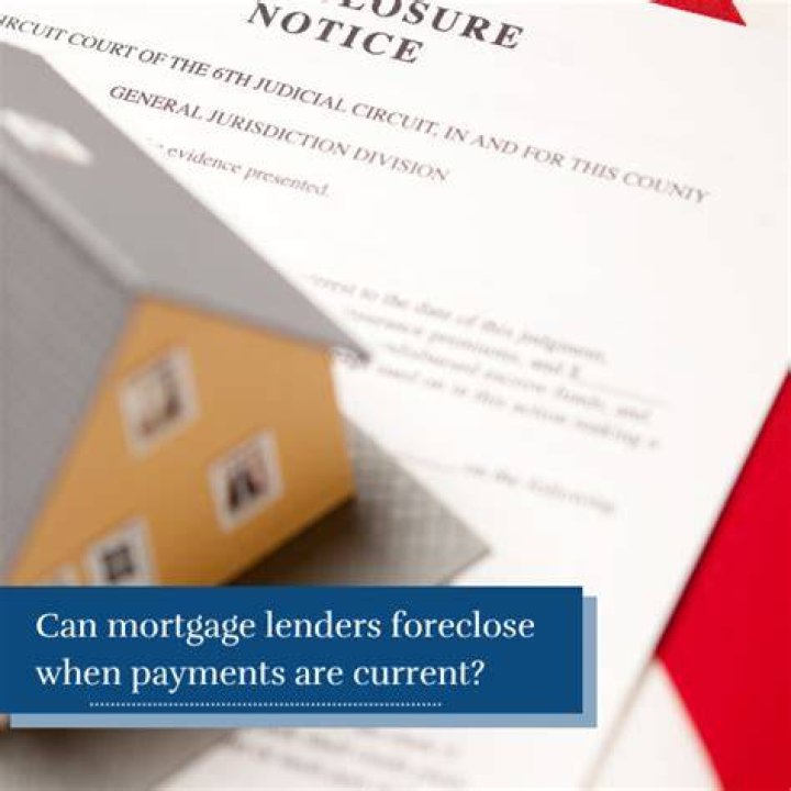 Can a lender foreclose if payments are current?