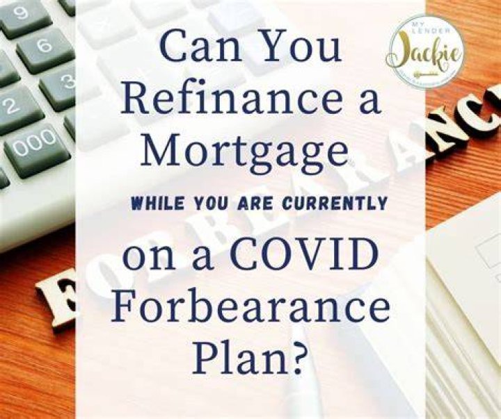 Can I refinance after Covid forbearance?