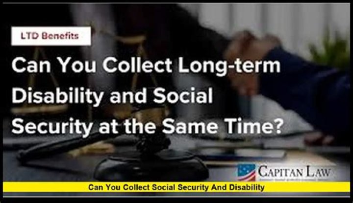 Can you collect disability and Social Security in California?