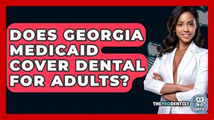 Does Georgia Medicaid cover dental?
