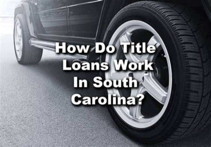 How do title loans work in South Carolina?