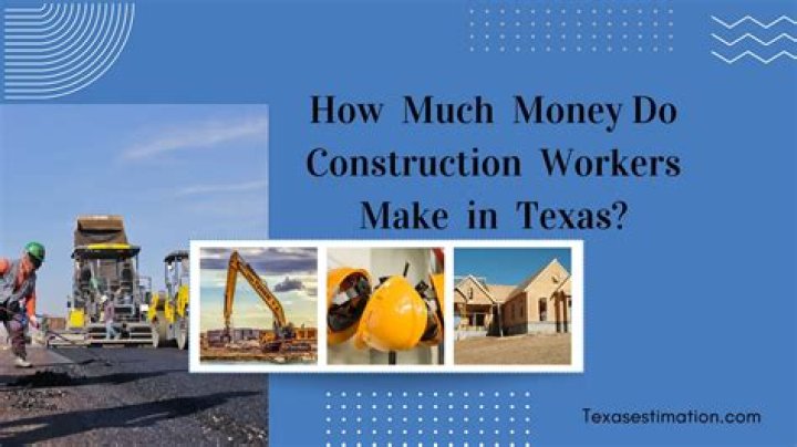 How much does a union construction worker make in Texas?