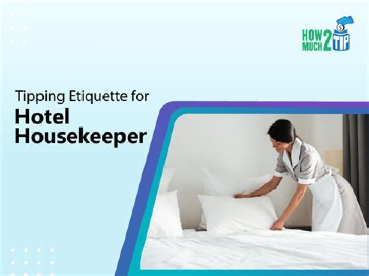 How much tip do you leave for hotel housekeeping?