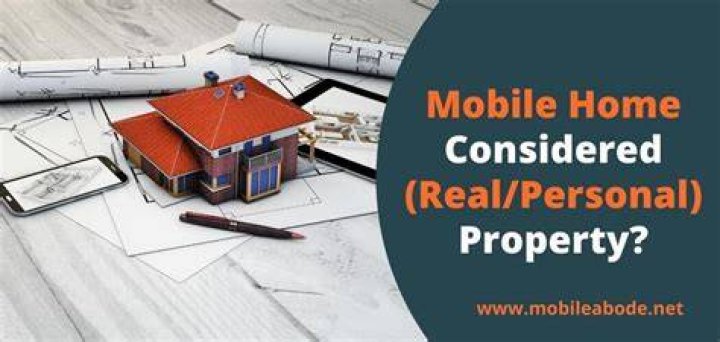 Is a mobile home considered real property in Texas?
