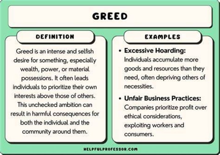 What are examples of greed?