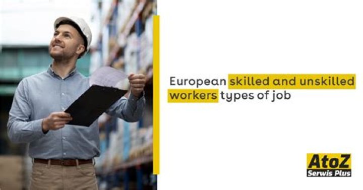 What are the types of jobs of the unskilled workers?