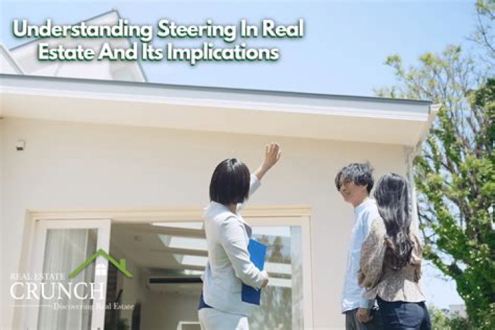 What does steering in real estate mean?