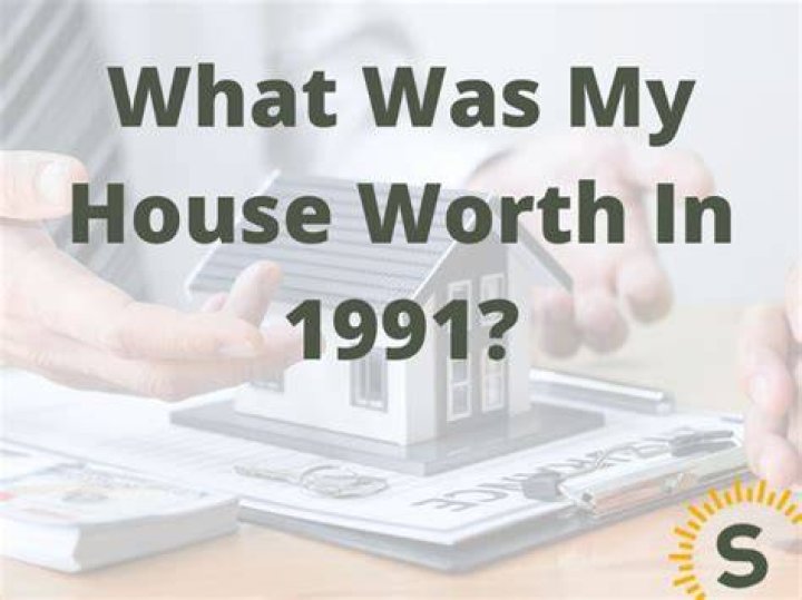 What was my house worth in 2000?