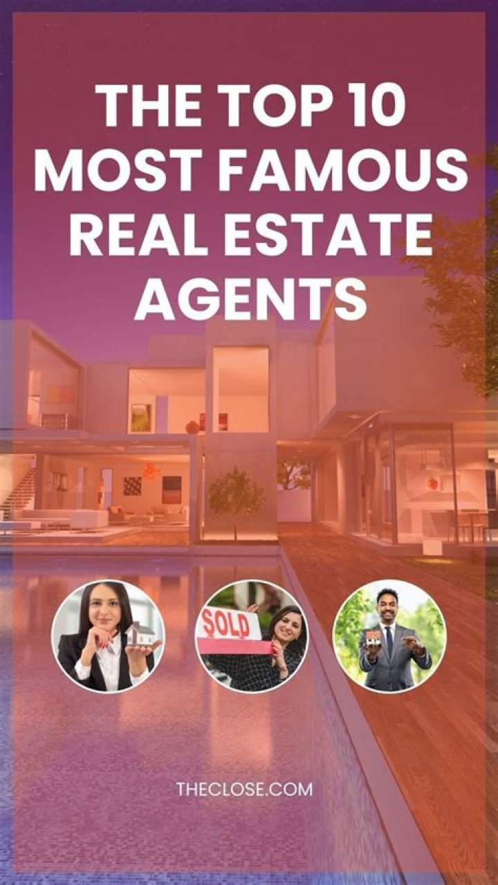 Who is the most famous real estate agent?